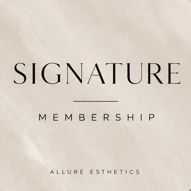 SIGNATURE MEMBER at Allure Esthetics in Danbury, CT